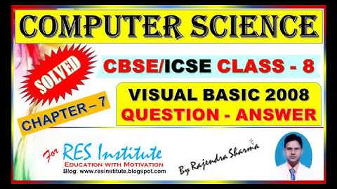 CBSE/ICSE COMPUTER SCIENCE CLASS 8 CHAPTER – 7, VISUAL BASIC 2008