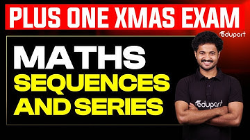Plus One Maths Sequences and Series Chapter 8 Christmas Exam 2025 | Eduport Plus One