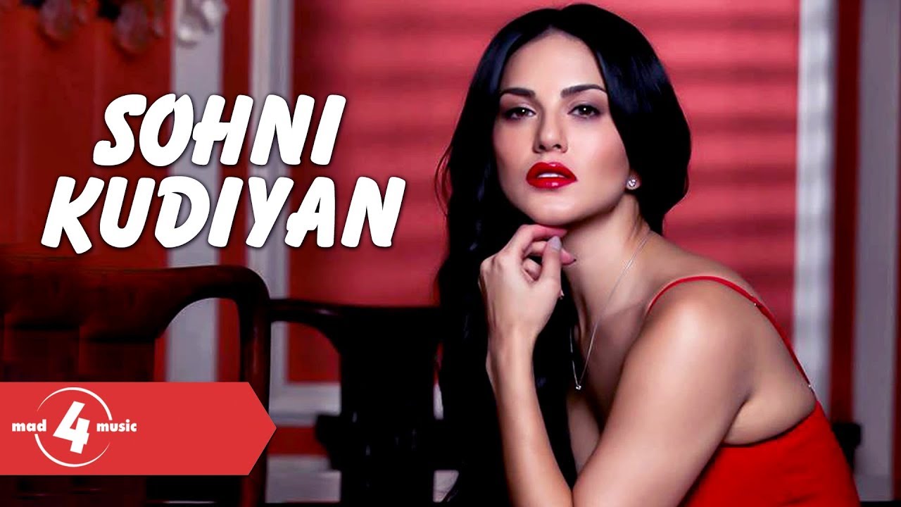 Sunny Leone – SOHNI KUDIYAN ft. G Deep | Latest Punjabi Songs 2018 | Mad4Music