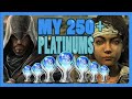 All my 250 platinums