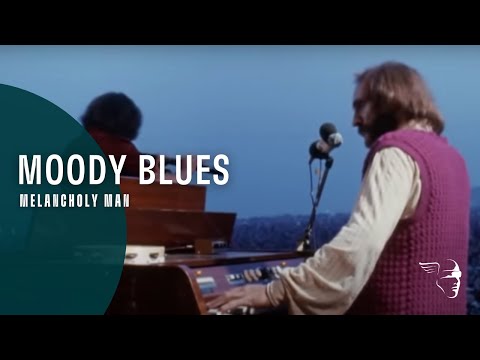 Moody Blues - Melancholy Man (From "Threshold of a Dream" DVD)