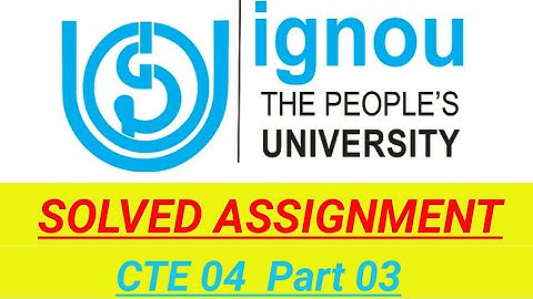 solved  assignment of cte 04 in English || 2018 2019 || ignou solved assignment ||part 03