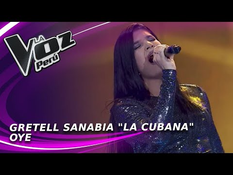 Gretell Sanabia "La Cubana" - Oye | Audiciones a ciegas | Temporada 2022 | La Voz Perú