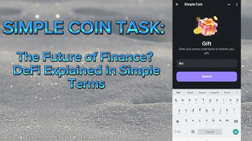 SIMPLE COIN TASK: The Future of Finance? DeFi Explained in SimpleTerms