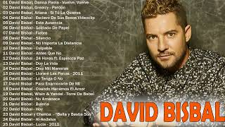 David Bisbal Sus Mejores Canciones - David Bisbal Álbum Completo 2022