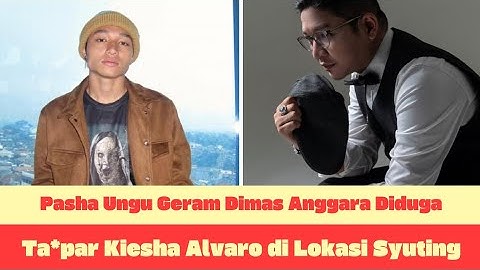 Pasha Ungu Geram, Dimas Anggara Diduga Tampar Kiesha Alvaro di Lokasi Syuting #artis