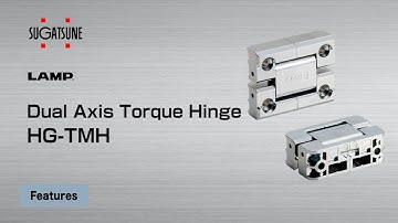 [FEATURE] Learn More About our Dual Axis Torque Hinge HG-TMH - Sugatsune Global