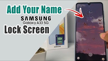 How To Add Your Name On Lock Screen | Samsung A33 5G