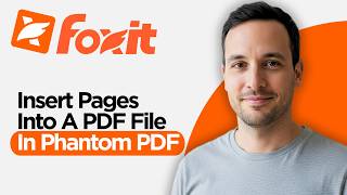 How to Insert Pages into a PDF File in Foxit Phantom-PDF (2026 Full Guide)