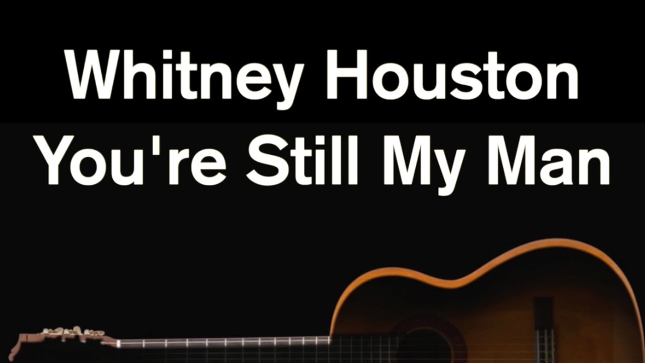 You're Still My Man Whitney Houston (Acoustic Karaoke) YouTube