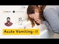 Acute Vomiting -II | Emergency Medicine Lectures | Medical College Education | V-Learning