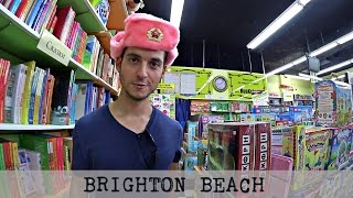 BRIGHTON BEACH- RUSSIA MEETS NYC!