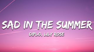 Diplo - Sad in the Summer (Lyrics) ft. Lily Rose