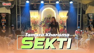 SEKTI - Tamara Kharisma - NEW TALITA || Cangkring Pelem Pare 2025