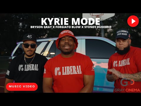 Bryson Gray x @ForgiatoBlow x Stoney Dudebro - KYRIE MODE [MUSIC VIDEO]