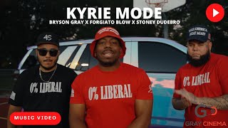 Bryson Gray X X Stoney Dudebro - Kyrie Mode Music Video