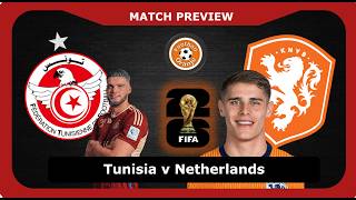 MATCH PREVIEW: Tunisia v Netherlands