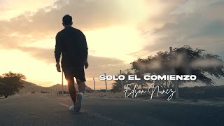 Video thumbnail of "SOLO EL COMIENZO - EDSON NUÑEZ - (Só o Começo - Vocal Livre)"