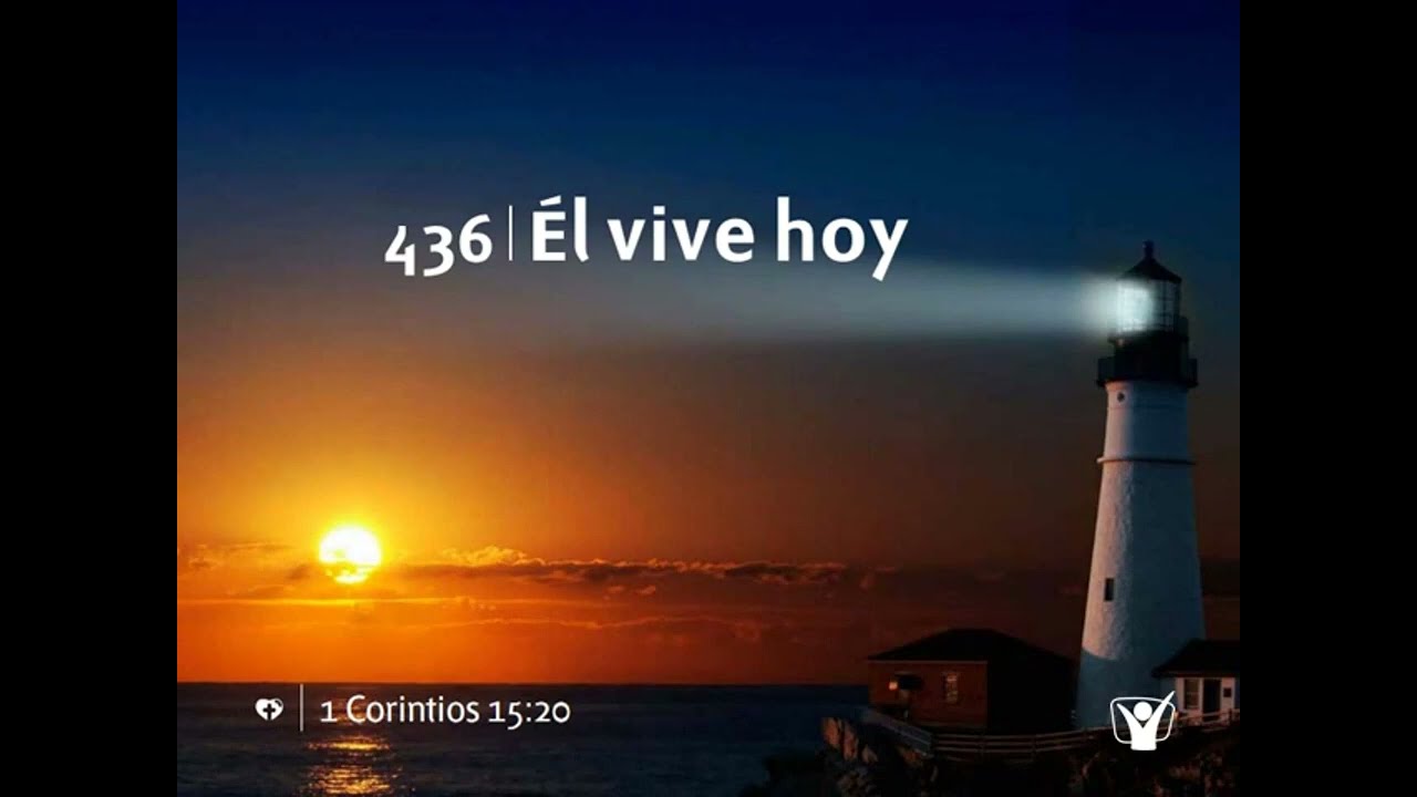 Himno 436 - Él vive hoy | Himnario Adventista Nuevo