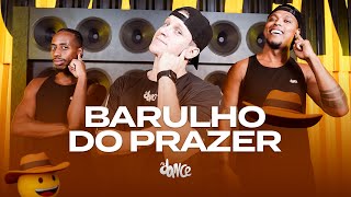 BARULHO DO PRAZER - Henry Freitas, Pedro Sampaio e MC GW | FitDance (Coreografia)