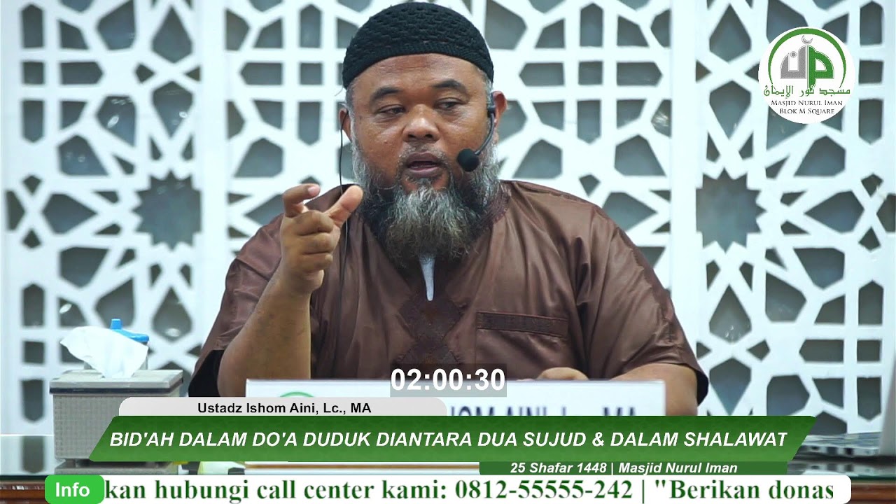 Bid'ah Dalam Do'a Duduk Diantara Dua Sujud & Dalam Shalawat - Ustadz Ishom Aini, Lc., MA