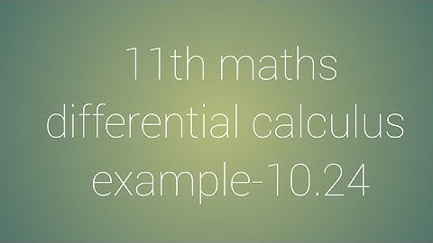 11th maths chapter-10 differential calculus example-10.24