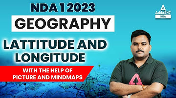 Latitude and Longitude Geography in Hindi | What Are Latitude & Longitude? | NDA 1 2023 |
