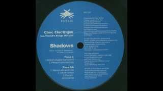 Choc Electrique Feat. Pascal&#39;s Bongo Massive - Shadows (Illinton&#39;s Shadow Warrior Mix)