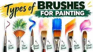 Types of Brushes for Painting