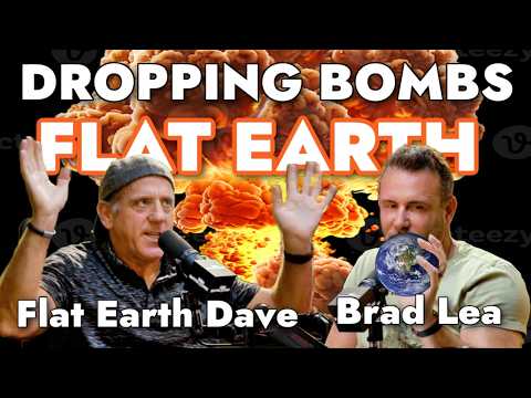 Dropping Bombs w Brad Lea   Flat Earth Dave REMASTERED