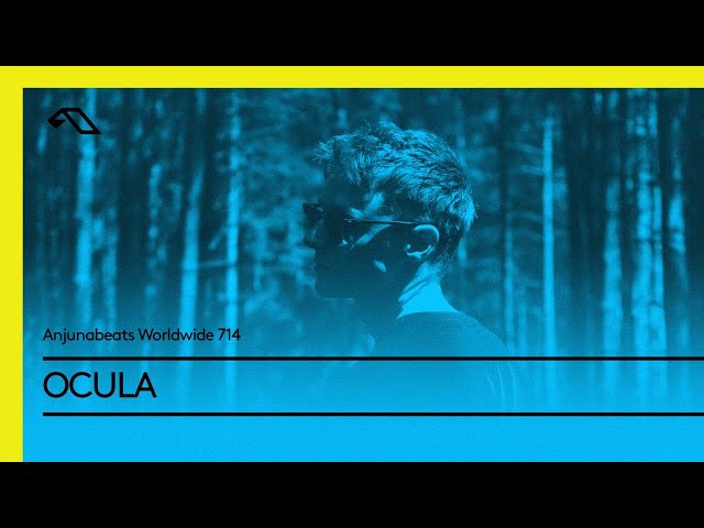 Anjunabeats label pres. - Anjunabeats Worldwide OCULA