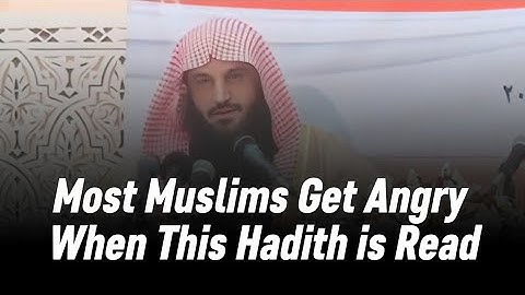 Most Muslims Get Angry When This Hadith is Read | Shaykh Abdul-Razzaq al-Badr 