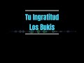 Karaoke - Tu Ingratitud - Los Bukis