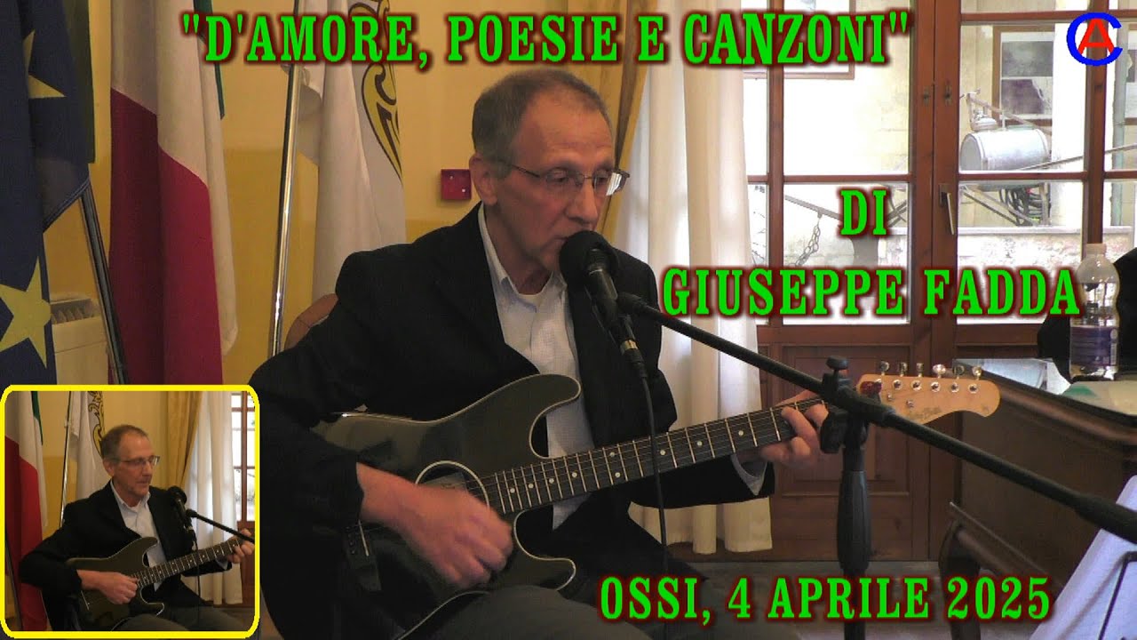 D'AMORE, POESIE E CANZONI DI GIUSEPPE FADDA, OSSI, 04/04/2025