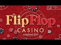 Flip Flop Casino is live! on January 23
