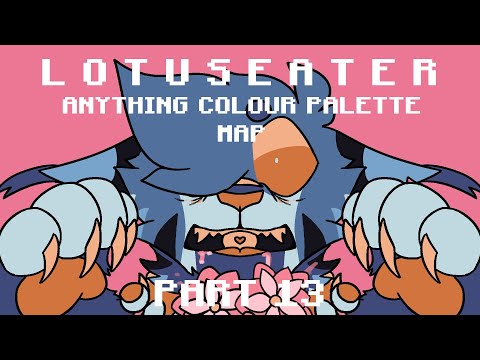Lotus Eater // Anything Colour Palette MAP // Part 13 // !!TW IN DESC!!