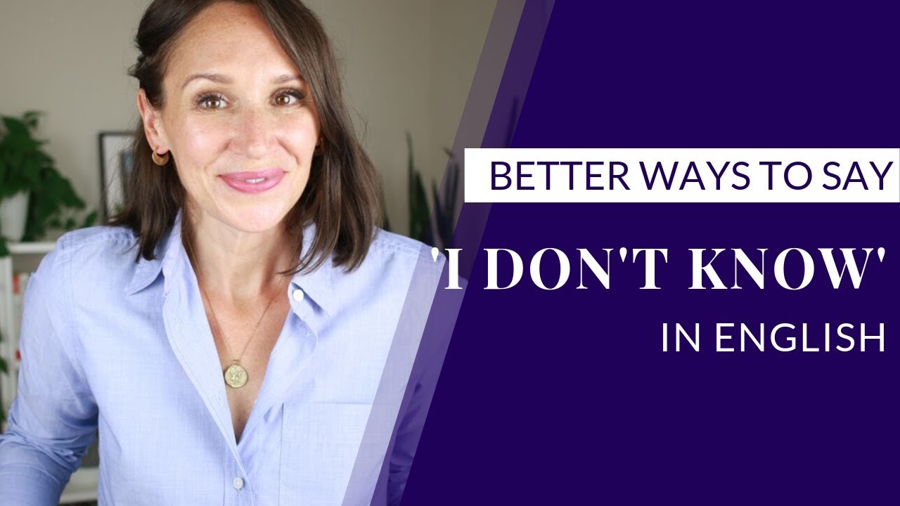 Better Ways To Say I Don t Know English For Work YouTube
