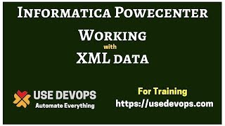 Informatica PowerCenter- Working with XML Data-Informatica Training