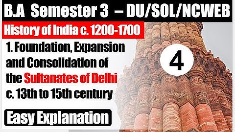 BA program history The Administrative System under the Delhi Sultans semester 3 unit1 Delhi Sultanat