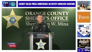 Orange County Sheriff John Mina held a press conference on a deputy-involved shooting