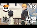 Reaching Rukia - Bleach Rebirth of Souls | Part 8