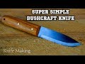 Knife Making - DIY SUPER Simple Bushcraft Knife