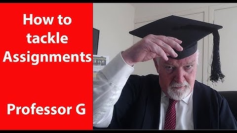 How to tackle assignments - Professor G  MBA TV