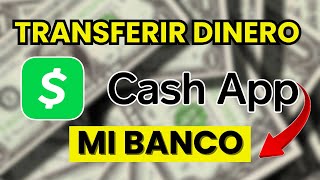 💵 ¿Cómo transferir dinero de Cash App a mi cuenta de banco?