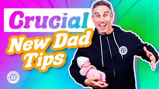 Top 8 New Dad Tips  Crucial Advice For First Time Fathers | Dad University