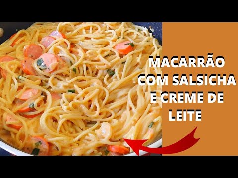 Macarrão com salsicha e creme de leite simples| Nosso Almoço completo!