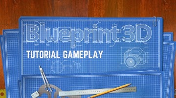 Blueprint 3D - iOS / Android - Tutorial Gameplay