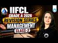 IIFCL Grade A 2026 | Revision Series | Management | Class-2