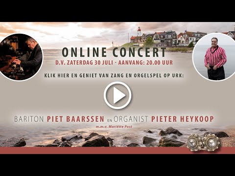 Online concert vanuit diverse kerken op Urk | Piet Baarssen & Pieter Heykoop