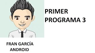 07. Primer Programa Parte 3 Emulador (Programación Android Studio tutorial español)